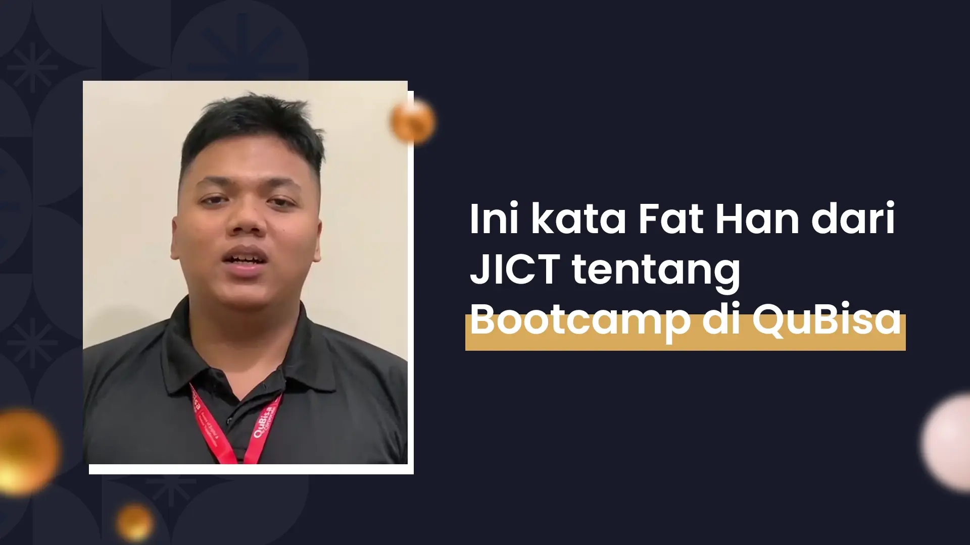 Ini kata Fat Han tentang Bootcamp QuBisa