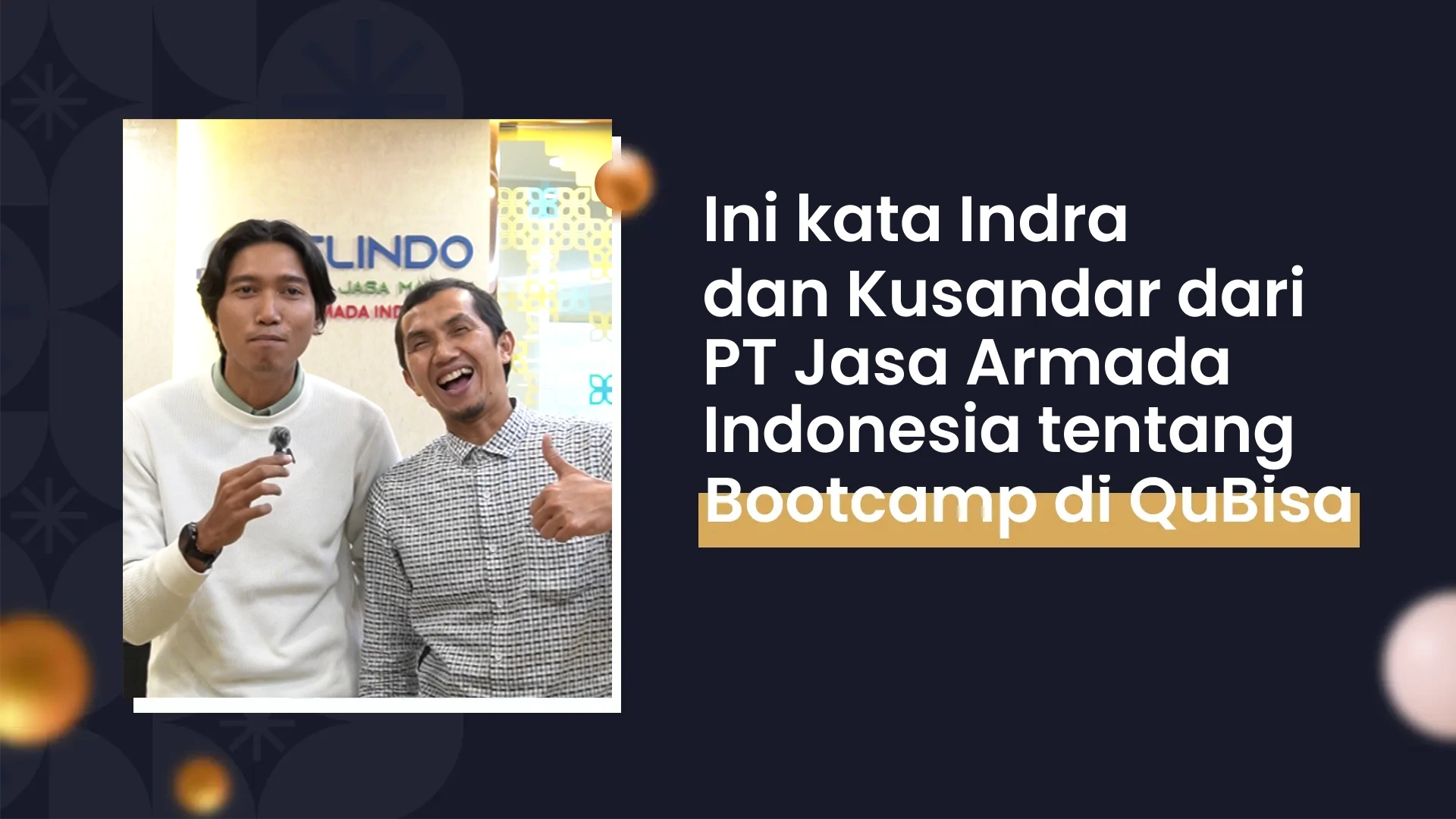 Ini kata Indra dan Kusnandar tentang Bootcamp QuBisa