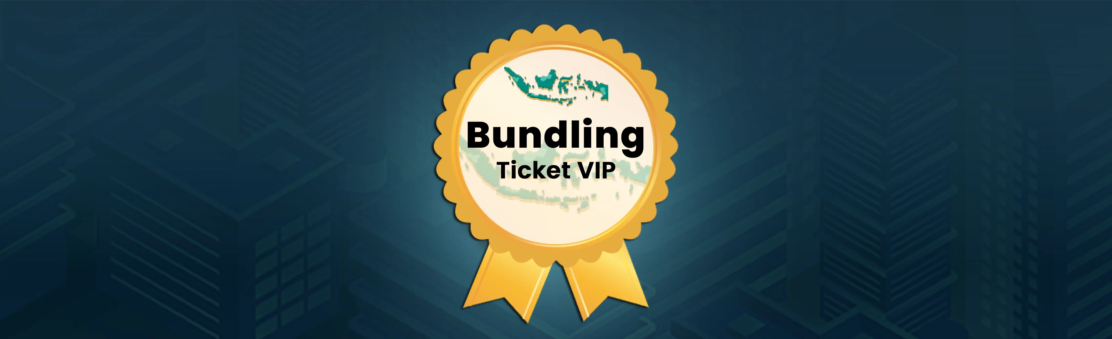 Bundling Ticket  VIP (Buy 1 Get 1 Free)