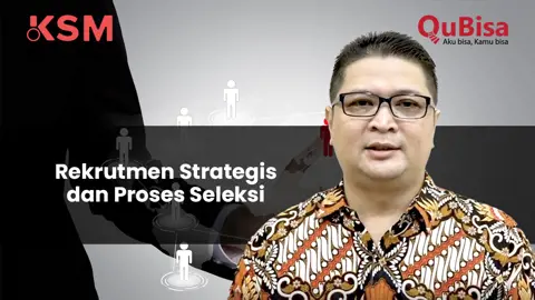 Rekrutmen Strategis & Proses Seleksi