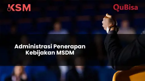 Administrasi Penerapan Kebijakan MSDM