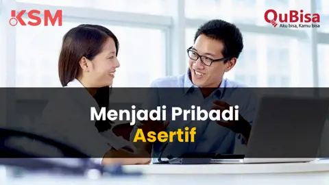 Menjadi Pribadi Asertif