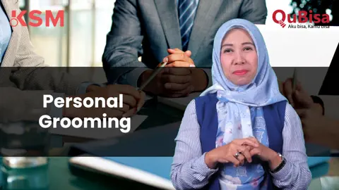 Membangun Profesionalitas dengan Personal Grooming