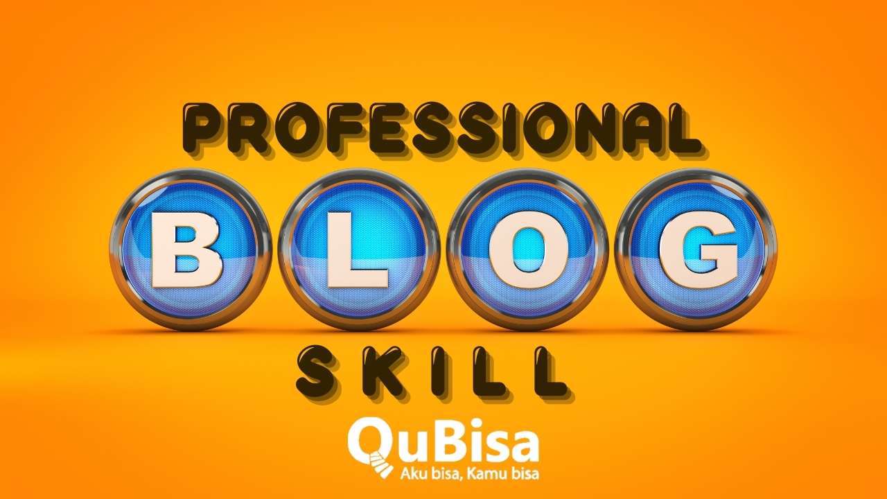 Skill yang Perlu Dimiliki Blogger Profesional