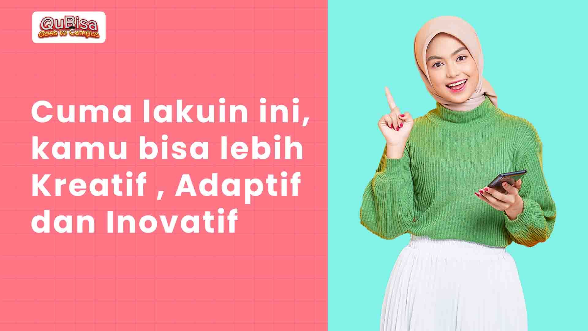 Menjadi Mahasiswa Kreatif, Adaptif dan Inovatif 5.0