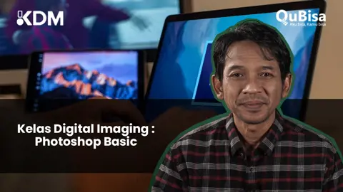 Kelas Digital Imaging : Photoshop Basic
