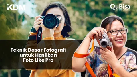 Teknik Dasar Fotografi untuk Hasilkan Foto Like Pro