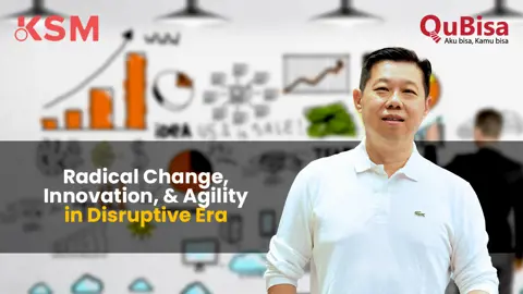 Radical Change, Innovation, & Agility in Disruptive Era
