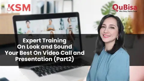 Expert Training On Look and Sound Your Best On Video Call and Presentation (Part2)
