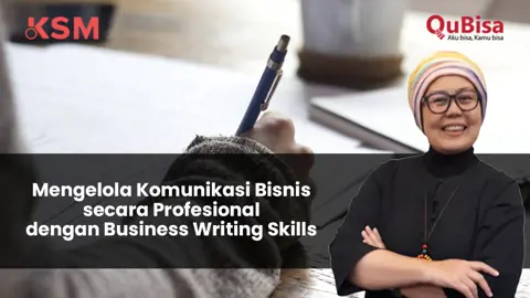 Mengelola Komunikasi Bisnis secara Profesional dengan Business Writing Skills