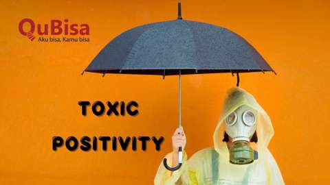 Pengertian Toxic Positivity dan Cara Menghindarinya