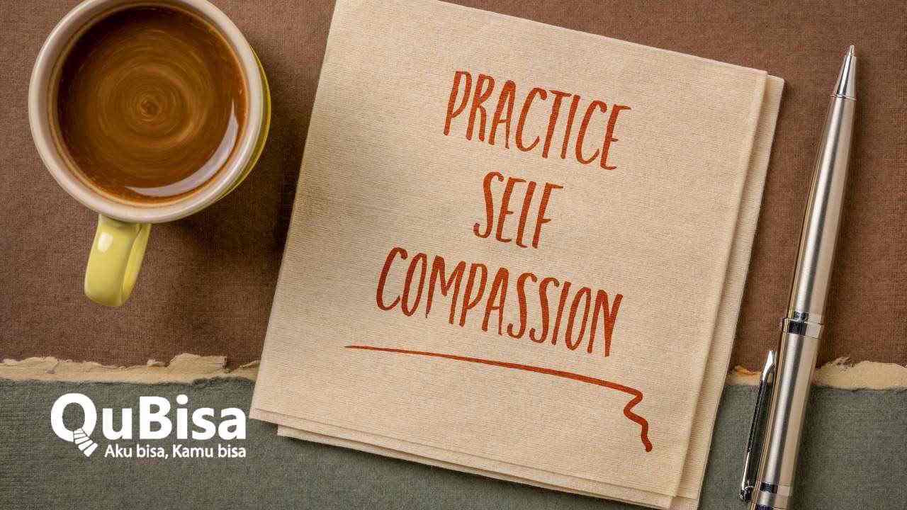Pengertian dan Manfaat dari Self Compassion