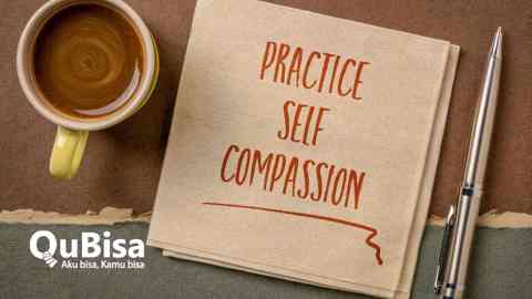 Pengertian dan Manfaat dari Self Compassion