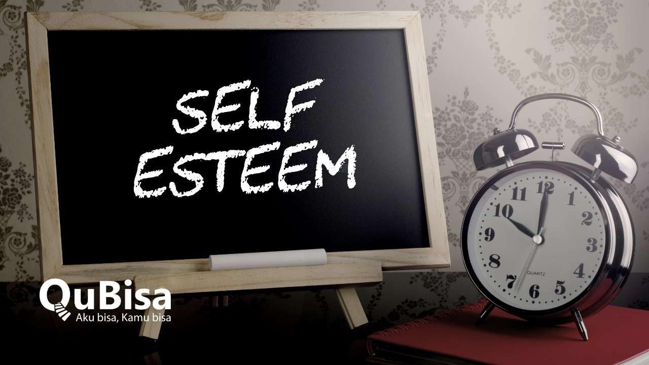Self Esteem: Pengertian Self Esteem dan Ciri-ciri Self Esteem