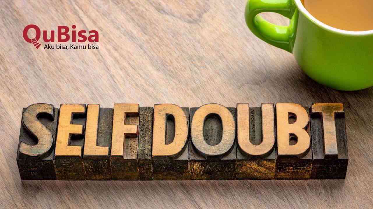 Pengertian Self Doubt dan Cara Mengatasinya