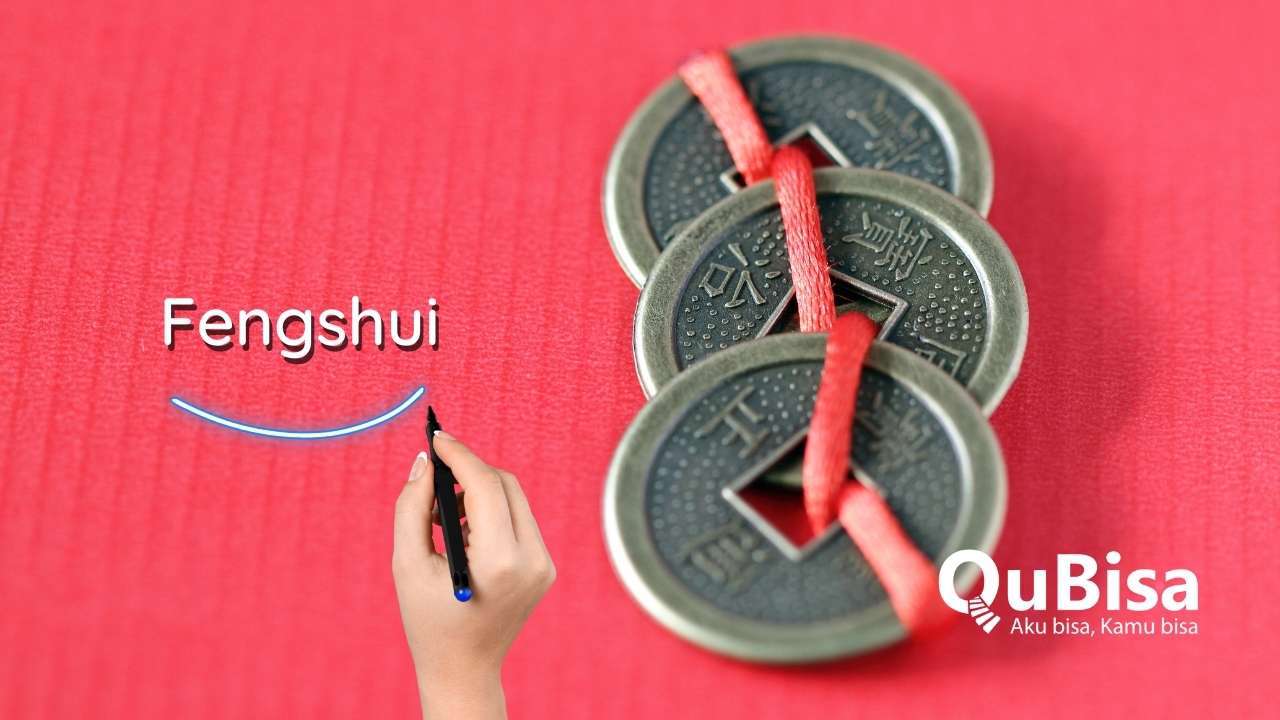 Pengertian Feng Shui dan Manfaatnya Bagi Kehidupan