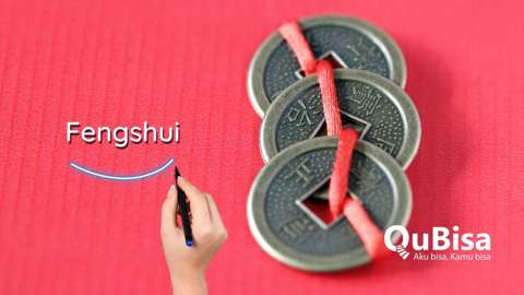Pengertian Feng Shui dan Manfaatnya Bagi Kehidupan