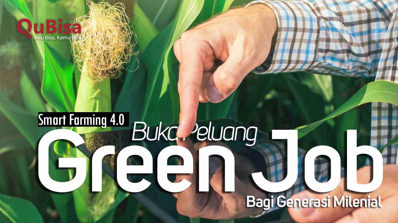 Smart Farming 4.0, Buka Peluang Green Job bagi Generasi Milenial