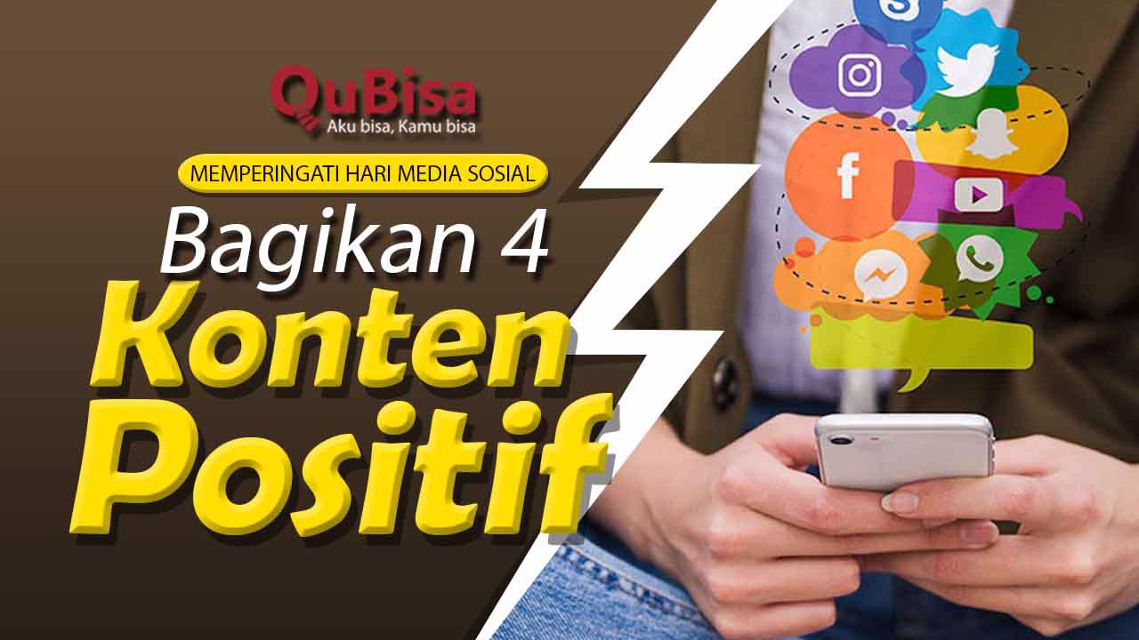 Memperingati Hari Media Sosial: Bagikan 4 Konten Positif Ini