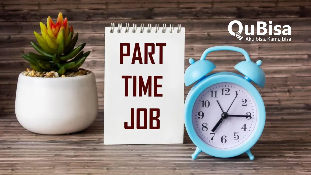Kerja Part Time: Pengertian dan Manfaatnya