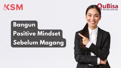 Simpan Mindset Siapkan Mindset Sebelum Magang